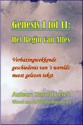 Icon image Genesis 1 tot 11: Het Begin van Alles: Verbazingwekkende geschiedenis van 's werelds meest gelezen tekst (G-Dut)
