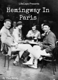 Icon image Hemingway In Paris: A Biography of Ernest Hemingway’s Formative Paris Years