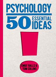 Icon image Psychology: 50 Essential Ideas