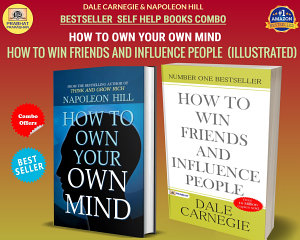 Icon image Dale Carnegie & Napoleon Hill International Best Seller Combo (How To Win Friends and Influence People (Illustrated) + How To Own Your Own Mind): Bestseller Book by DALE CARNEGIE; NAPOLEON HILL: DALE CARNEGIE & NAPOLEON HILL INTERNATIONAL BEST SELLER COMBO HOW TO WIN FRIENDS AND INFLUENCE PEOPLE ILLUSTRATED + HOW TO OWN YOUR OWN MIND Dale Carnegie Best book for Super Success