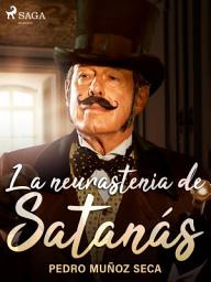 Icon image La neurastenia de Satanás