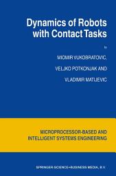Icon image Dynamics of Robots with Contact Tasks