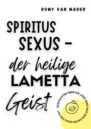 Icon image Spiritus Sexus - der heilige Lamettageist