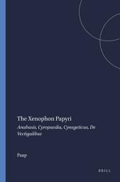 Icon image The Xenophon Papyri: Anabasis, Cyropaedia, Cynegeticus, De Vectigalibus