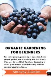 Icon image Organic Gardening For Beginners