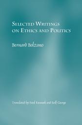 Icon image Selected Writings on Ethics and Politics