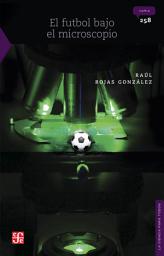 Icon image El futbol bajo el microscopio