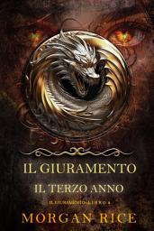 Icon image Il Giuramento: Il Terzo Anno (Libro 3 della serie Il Giuramento)