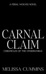 Icon image Carnal Claim: A Dark Paranormal Shifter Romance