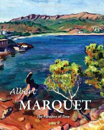 Icon image Albert Marquet. The Paradox of Time: The Quiet Fauve