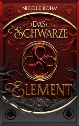 Icon image Das schwarze Element - Folge 3: Die Fortsetzung von Die Chroniken der Seelenwächter