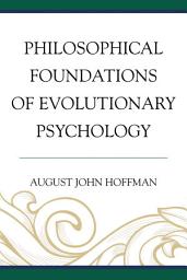 Icon image Philosophical Foundations of Evolutionary Psychology