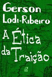 Icon image A Ética da Traição