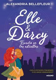 Icon image Elle y Darcy: escrito en las estrellas