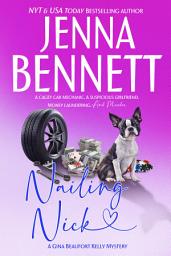 Icon image Nailing Nick: A Gina Beaufort Kelly Cozy Mystery