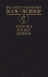 Icon image The United Methodist Book of Worship Pastor's Pocket Edition