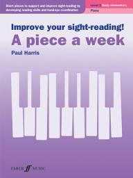 Icon image Improve your sight-reading! A piece a week Piano Level 1