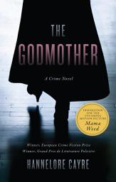 Icon image The Godmother: A Crime Novel