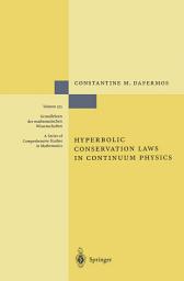 Icon image Hyperbolic Conservation Laws in Continuum Physics