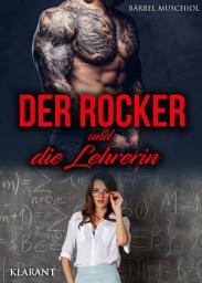Icon image Der Rocker und die Lehrerin: Rockerroman