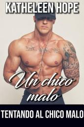 Icon image Un chico malo: Tentando al chico malo
