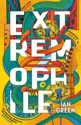 Icon image Extremophile: SHORTLISTED FOR THE ARTHUR C. CLARKE AWARD 2025