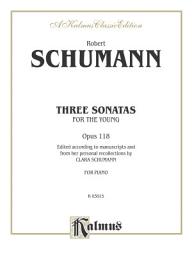 Icon image Three Sonatas for the Young, Opus 118: For Advanced Piano Solo