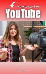 Icon image How to start on YouTube: Practical tips to make your YouTube channel grow continuously.