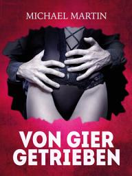 Icon image Von Gier getrieben
