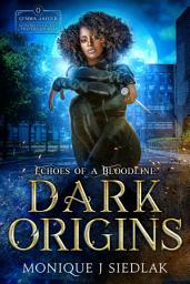 Icon image Dark Origins: Echoes of a Bloodline