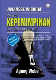 Icon image Menggali Kepemimpinan Dari Serat Wulang Reh: Javanese Wisdom
