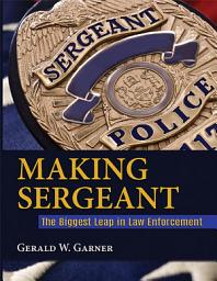 Icon image Making Sergeant: The Biggest Leap in Law Enforcement