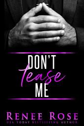 Icon image Don't Tease Me: A Dark Mafia Age-Gap Romance