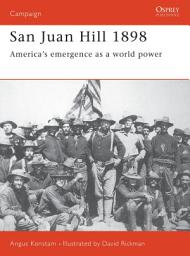 Icon image San Juan Hill 1898: America's Emergence as a World Power