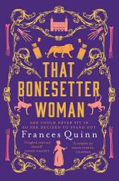 Icon image That Bonesetter Woman: the new feelgood novel from the author of The Smallest Man
