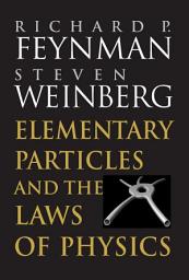 Icon image Elementary Particles and the Laws of Physics: The 1986 Dirac Memorial Lectures