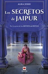 Icon image Los secretos de Jaipur: Por la autora de La artista de Henna, parte 2 Trilogía de Jaipur