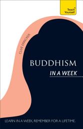 Icon image Buddhism In A Week: Teach Yourself