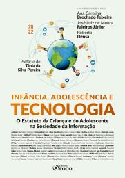 Icon image Infância, adolescência e tecnologia: O Estatuto da Criança e do Adolescente na sociedade da informação