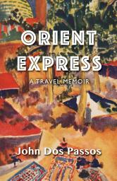 Icon image Orient Express: A Travel Memoir