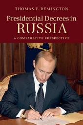 Icon image Presidential Decrees in Russia: A Comparative Perspective