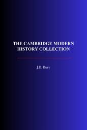 Icon image The Cambridge Modern History Collection