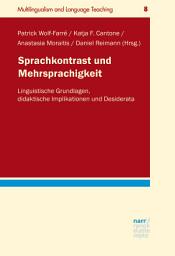 Icon image Sprachkontrast und Mehrsprachigkeit: Linguistische Grundlagen, didaktische Implikationen und Desiderata