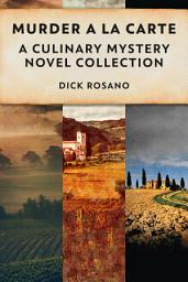 Icon image Murder A La Carte: A Culinary Mystery Novel Collection