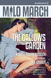 Icon image Milo March #7: The Gallows Garden