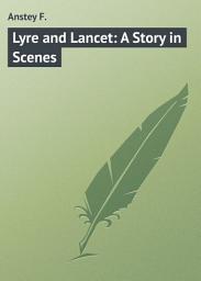 Icon image Lyre and Lancet: A Story in Scenes
