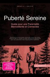 Icon image Puberté Sereine: Guide pour une Parentalité Bienveillante et Connectée
