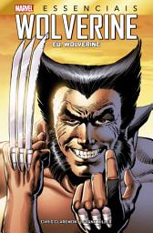 Icon image Wolverine: Eu, Wolverine: Marvel Essenciais