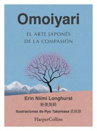Icon image Omoiyari. El arte japonés de la compasión