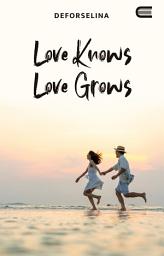 Icon image Love Knows, Love Grows: Eternity Publishing